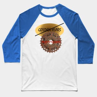 Golden Years - Rusty Gears Baseball T-Shirt
